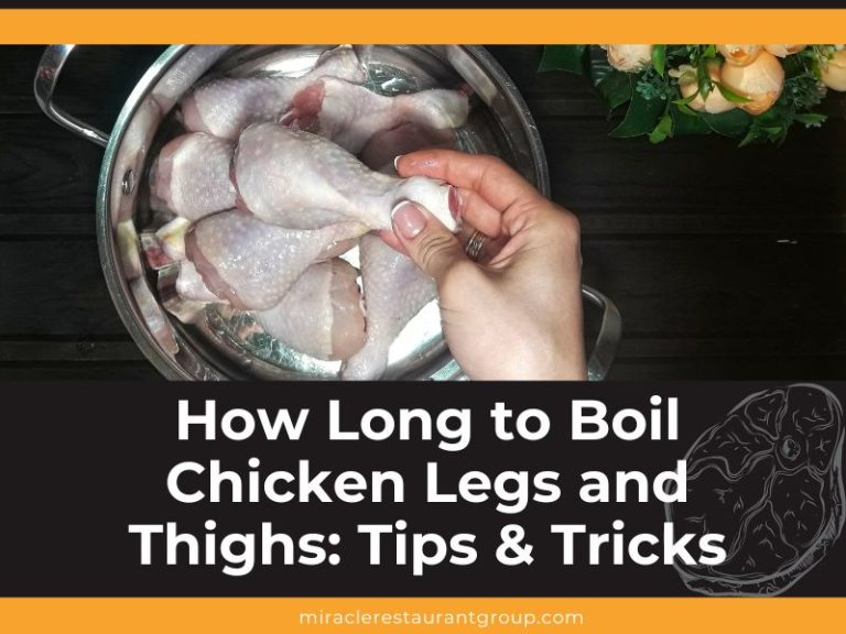 How Long To Boil Chicken Legs And Thighs Tips And Tricks 9103