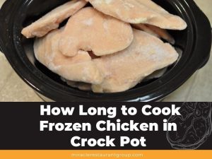 How Long to Cook Frozen Chicken in Crock Pot