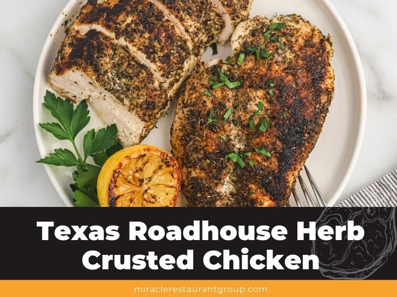 Texas Roadhouse Herb Crusted Chicken